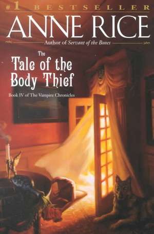 The Tale of the Body Thief de Anne Rice