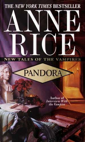 Pandora: New Tales of the Vampires de Anne Rice