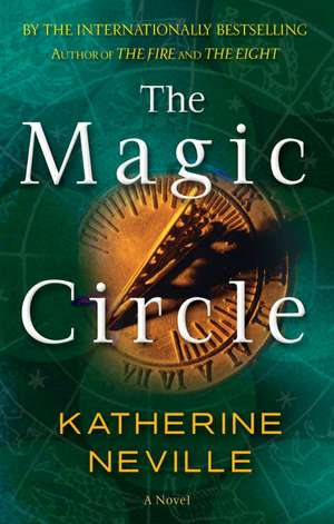 The Magic Circle de Katherine Neville