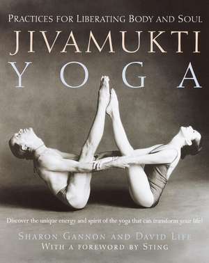 Jivamukti Yoga de Sharon Gannon