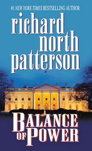 Balance of Power de Richard North Patterson