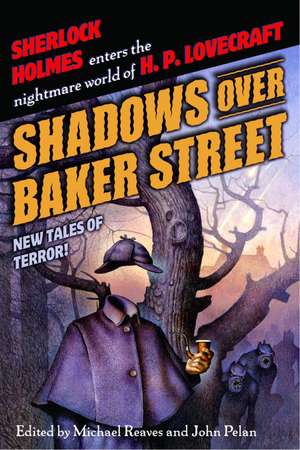 Shadows Over Baker Street: New Tales of Terror! de Michael Reaves