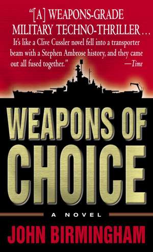 Weapons of Choice de John Birmingham