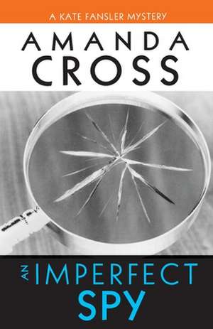 An Imperfect Spy de Amanda Cross