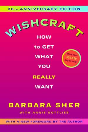 Wishcraft: How to Get What You Really Want de Barbara Sher