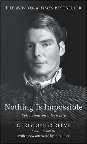 Nothing Is Impossible de Christopher Reeve