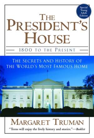 The President's House de Margaret Truman