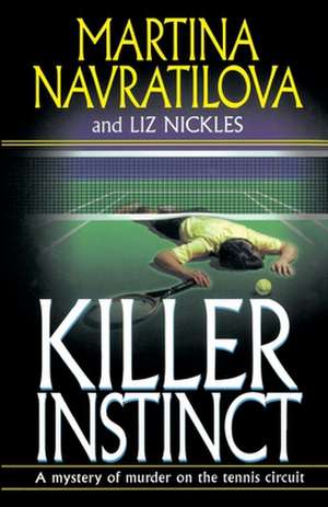 Killer Instinct de Martina Navratilova