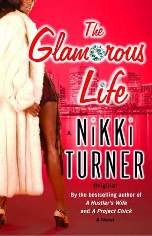 The Glamorous Life de Nikki Turner