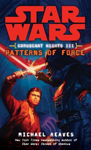 Star Wars: Coruscant Nights III: Patterns of Force de Michael Reaves