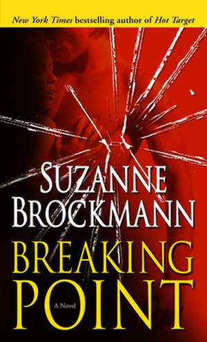 Breaking Point de Suzanne Brockmann