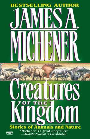 Creatures of the Kingdom de James A. Michener