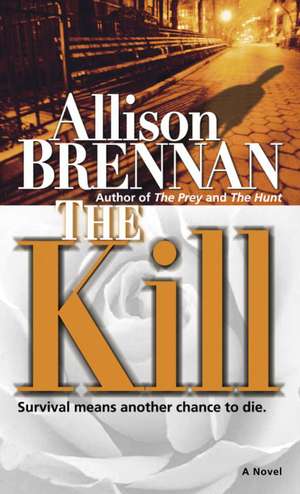 The Kill de Allison Brennan