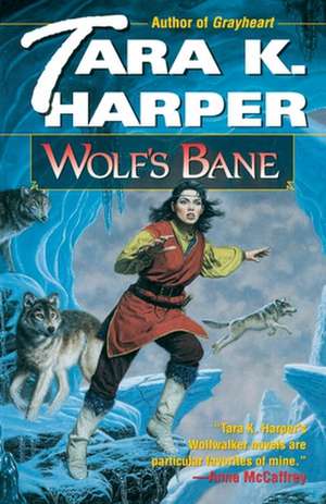 Wolf's Bane de Tara K. Harper