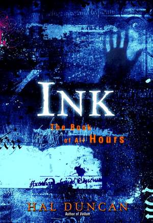 Ink: The Book of All Hours de Hal Duncan