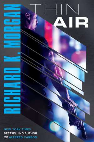 Thin Air de Richard K. Morgan