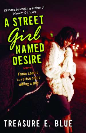 A Street Girl Named Desire de Treasure E. Blue