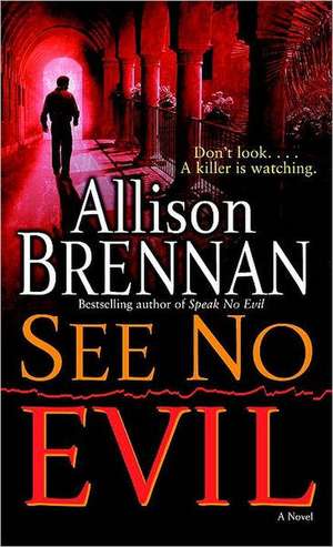 See No Evil de Allison Brennan