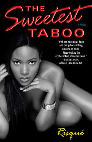 The Sweetest Taboo de Risque