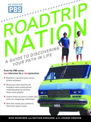 Roadtrip Nation: A Guide to Discovering Your Path in Life de Mike Marriner