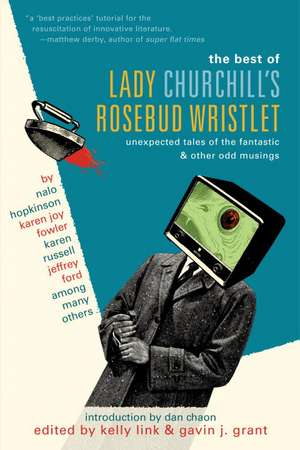 The Best of Lady Churchill's Rosebud Wristlet de Dan Chaon