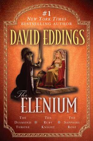 The Elenium: The Diamond, Throne the Ruby Knight, the Sapphire Rose de David Eddings