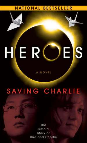 Heroes: Saving Charlie de Aury Wallington