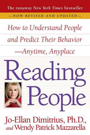 Reading People: How to Understand People and Predict Their Behavior--Anytime, Anyplace de Jo-Ellan Dimitrius