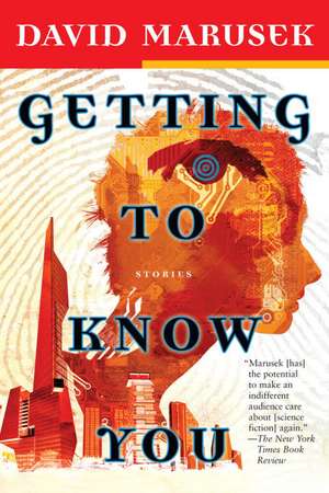 Getting to Know You de David Marusek