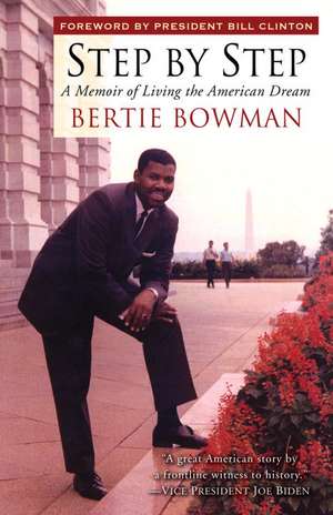 Step by Step: A Memoir of Living the American Dream de Bertie Bowman