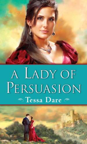 A Lady of Persuasion de Tessa Dare