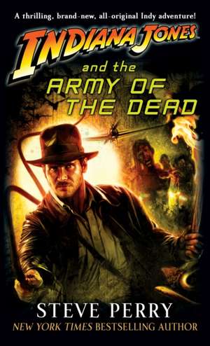 Indiana Jones and the Army of the Dead de Steve Perry