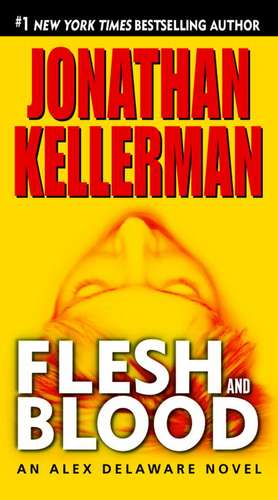 Flesh and Blood de Jonathan Kellerman