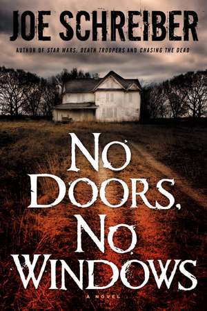 No Doors, No Windows de Joe Schreiber