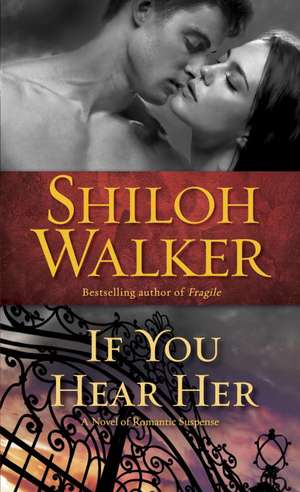 If You Hear Her de Shiloh Walker