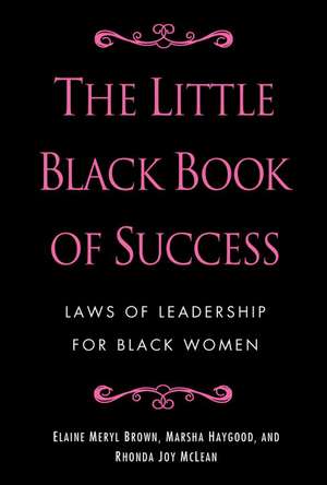 The Little Black Book of Success: Laws of Leadership for Black Women de Marsha Haygood