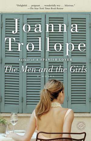 The Men and the Girls de Joanna Trollope