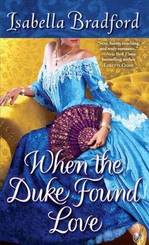 When the Duke Found Love de Isabella Bradford