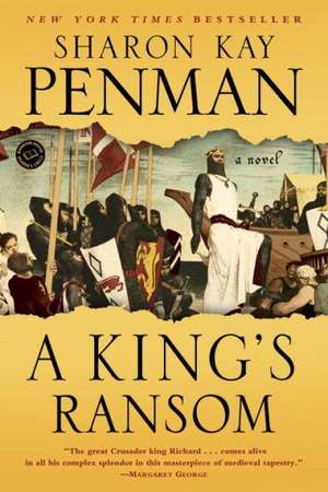 A King's Ransom de Sharon Kay Penman