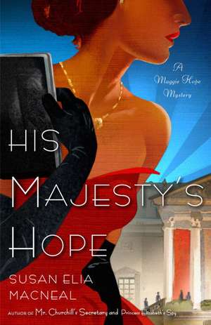 His Majesty's Hope de Susan Elia MacNeal