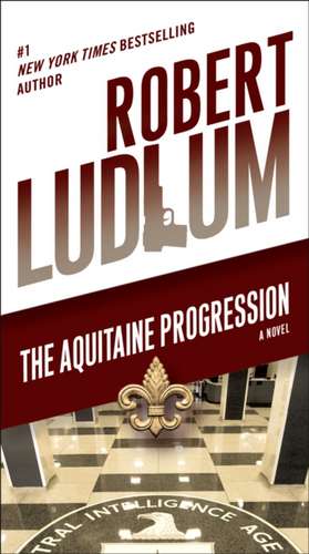 The Aquitaine Progression de Robert Ludlum