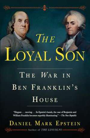 The Loyal Son de Daniel Mark Epstein