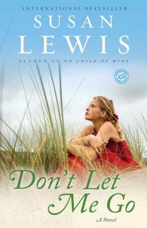 Don't Let Me Go de Susan Lewis