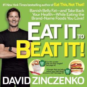 Eat It to Beat It!: Banish Belly Fat-And Take Back Your Health-While Eating the Brand-Name Foods You Love! de David Zinczenko