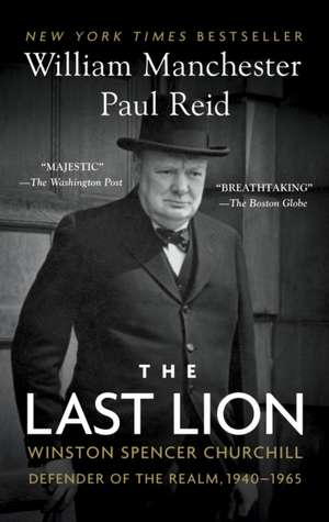 The Last Lion: Defender of the Realm, 1940-1965 de William Manchester