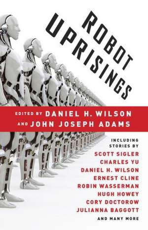 Robot Uprisings de Daniel H. Wilson