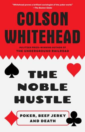 The Noble Hustle de Colson Whitehead