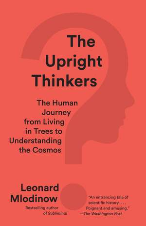 The Upright Thinkers de Leonard Mlodinow