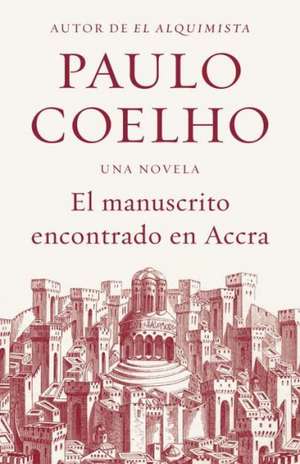 El Manuscrito Encontrado en Accra de Paulo Coelho