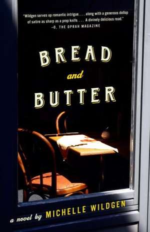 Bread and Butter de Michelle Wildgen